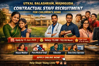 Utkal Balashram Majhiguda Recruitment 2026 – Contractual Staff for Children’s Home