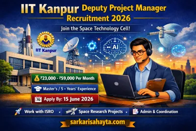 IIT Kanpur Recruitment 2026 – Deputy Project Manager in Space Technology Cell