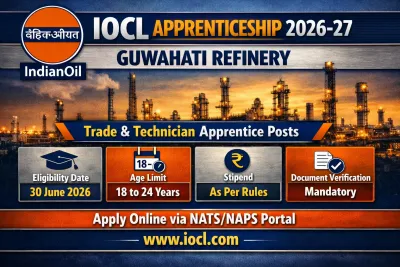 IOCL Guwahati Refinery Apprenticeship 2026‑27 – Apply Online for Trade & Technician Posts