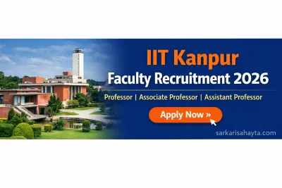 IIT Kanpur Faculty Recruitment 2026 – Professor, Associate & Assistant Professor Posts