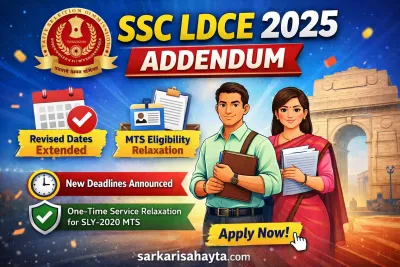 SSC JSA/LDC LDCE-2025 Notification Update: One-Time Relaxation for MTS & New Deadlines