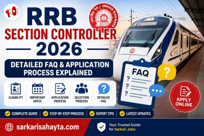 📢 RRB Section Controller 2026 – Detailed FAQ & Application Process Explained