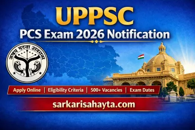 UPPSC PCS Exam 2026 Notification – Apply Online, Eligibility, Vacancies & Exam Dates