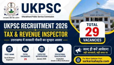 UKPSC Recruitment 2026 for Tax & Revenue Inspector – 29 Vacancies