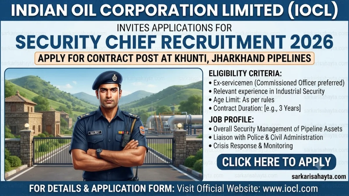 IOCL Security Chief Recruitment 2026 – Apply for Contract Post at Khunti, Jharkhand Pipelines