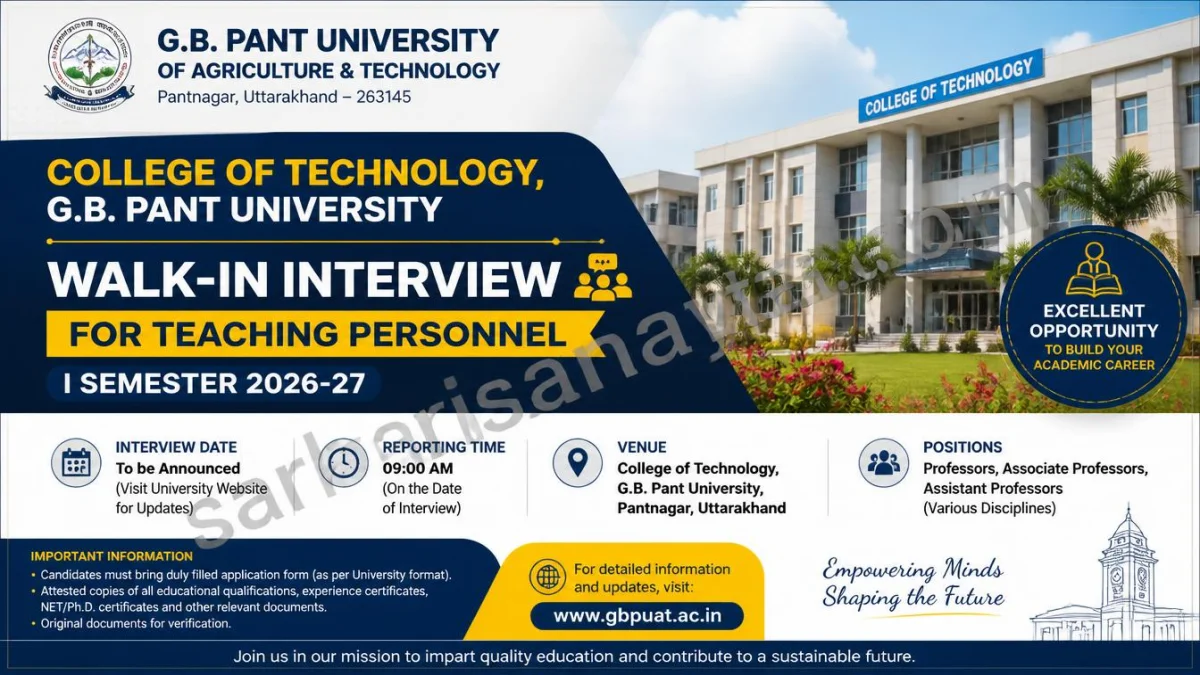 🏫 College of Technology, G.B. Pant University – Walk‑in Interview for Teaching Personnel (I Semester 2026‑27)