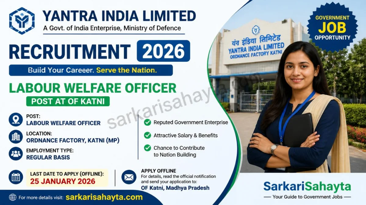 Yantra India Limited Recruitment 2026: Apply Offline for Labour Welfare Officer Post at OF Katni