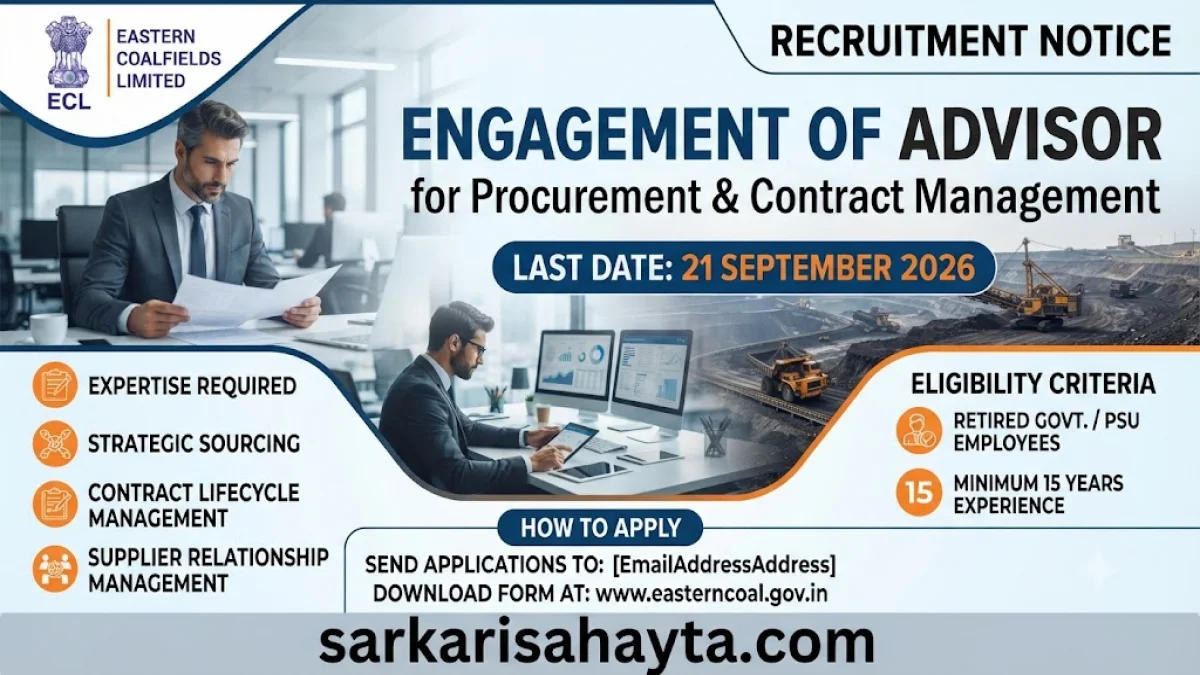 📢 Eastern Coalfields Limited Recruitment – Engagement Advisor for Procurement & Contract Management (Last Date: 21 September 2026)