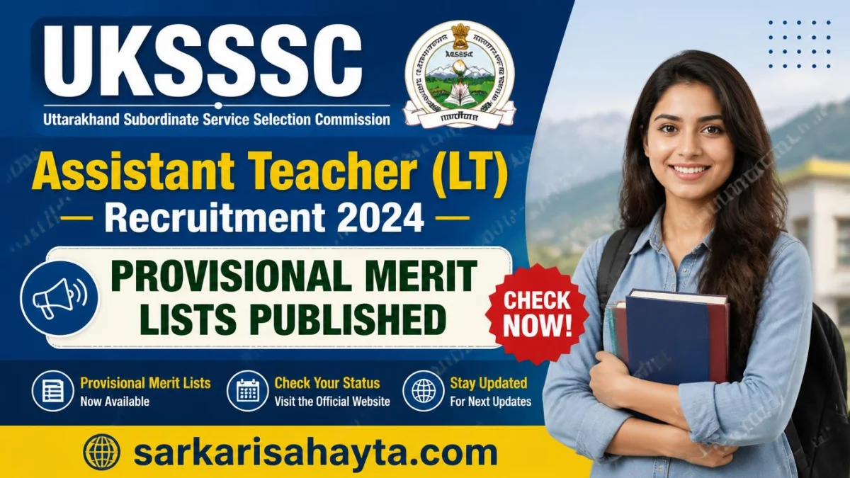 📢 UKSSSC Assistant Teacher (LT) Recruitment – Provisional Merit Lists Published
