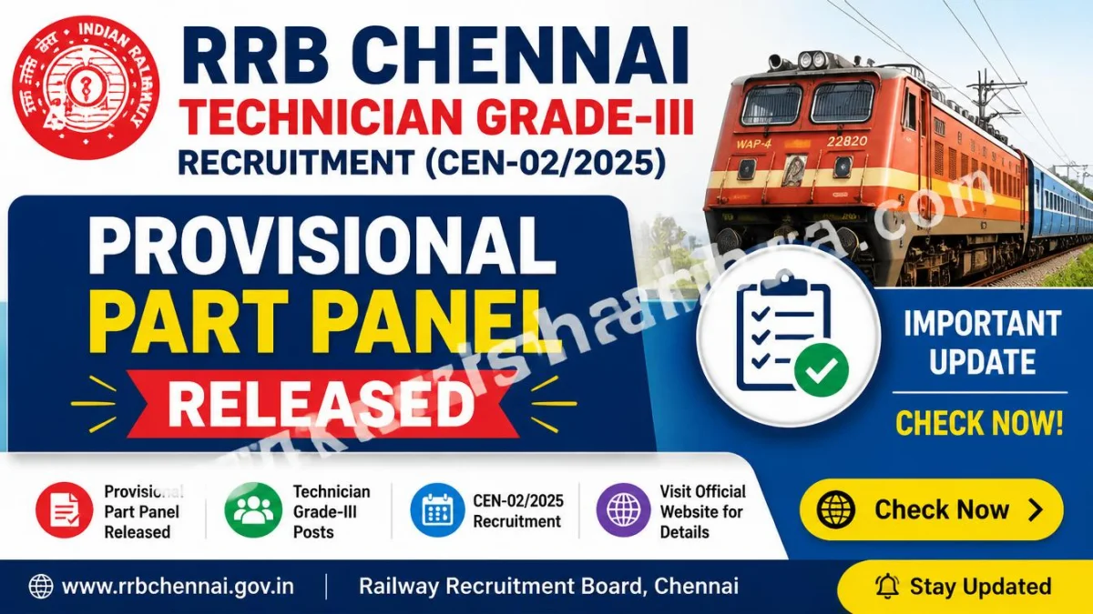 📢 RRB Chennai Technician Grade‑III Recruitment (CEN‑02/2025) – Provisional Part Panel Released