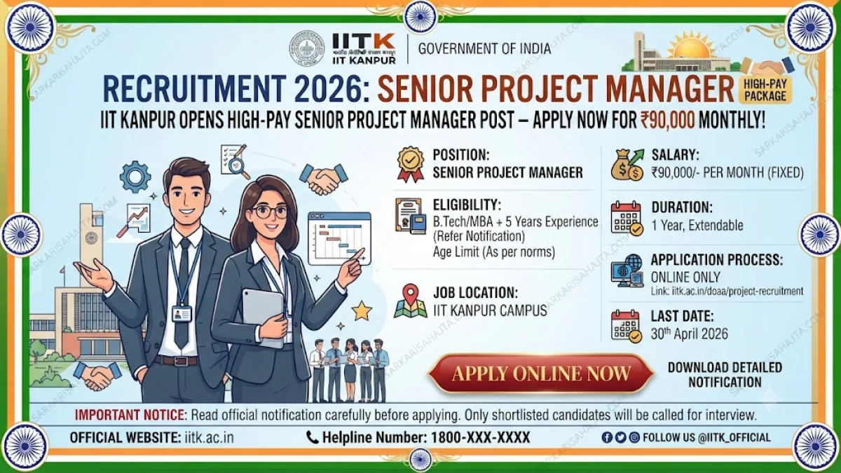 🌟 IIT Kanpur Opens High‑Pay Senior Project Manager Post – Apply Now for ₹90,000 Monthly!